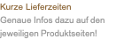 Kurze Lieferzeiten   Genaue Infos dazu auf den jeweiligen Produktseiten! 